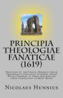 Principia Theologiae Fanaticae (1619): The Principles of the Fanatic Theology Cover Image