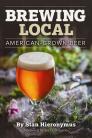 Brewing Local: American-Grown Beer By Stan Hieronymus Cover Image