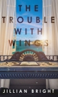 The Trouble with Wings Cover Image
