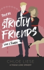 They're Strictly Friends By Chloe Liese Cover Image