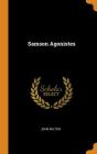 Samson Agonistes By John Milton Cover Image