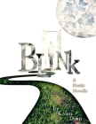 Blink: a poetic novella By Kalen Michael Dion Cover Image