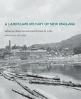 A Landscape History of New England Cover Image