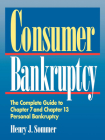 Consumer Bankruptcy: The Complete Guide to Chapter 7 and Chapter 13 Personal Bankruptcy Cover Image