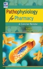 Pathophysiology for Pharmacy: A Concise Review By Sujesh M, Jyoti Harindran Cover Image