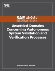 Unsettled Domains Concerning Autonomous System Validation and Verification Processes Cover Image