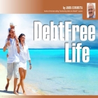 Debt-Free Life Lib/E By John Cummuta, John Cummuta (Read by) Cover Image