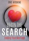 Begin the Search By Eric Hitchens Cover Image
