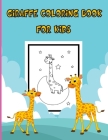 Giraffe coloring book for kids: Toddler Coloring Book, Gorgeous Coloring Book for kids, Giraffe Kids Coloring Book, 30 Fun Designs For Boys And Girls By Lenoox Funny Coloring Cover Image