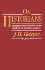 On Historians By J. H. Hexter Cover Image