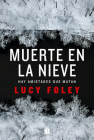 Muerte en la nieve / The Hunting Party By Lucy Foley Cover Image