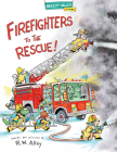 Firefighters to the Rescue! (Breezy Valley at Work) By R.W. Alley Cover Image