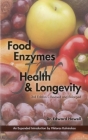 Food Enzymes for Health & Longevity: Revised and Enlarged By Edward Dr Howell Cover Image