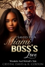 Saved By A Miami Boss's Love: Wendale And Melodi's Tale By R. Coxton, Crystal Davis Cover Image