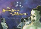 The Seven Stars of Matariki By Toni Rolleston-Cummins, Nikki Slade-Robinson (Illustrator) Cover Image