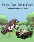 It's Not Over Until It's Over! By Aubrey Clarke Cover Image