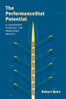 The PerformanceStat Potential: A Leadership Strategy for Producing Results (Brookings / Ash Center Series) Cover Image