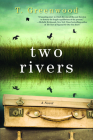 Two Rivers By T. Greenwood Cover Image