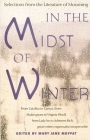In the Midst of Winter: Selections from the Literature of Mourning By Mary Jane Moffat Cover Image