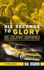 Six Seconds to Glory: Don the Snake Prudhomme's Hair-Raising 1973 Funny Car Race (Retro Reads #6) By Hal Higdon Cover Image