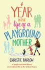 A Year in the Life of a Playground Mother Cover Image