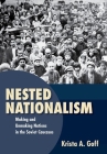 Nested Nationalism By Krista A. Goff Cover Image
