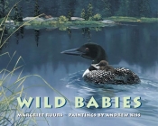 Wild Babies By Margriet Ruurs, Andrew Kiss (Illustrator) Cover Image