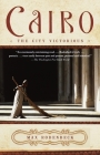 Cairo: The City Victorious (Vintage Departures) Cover Image
