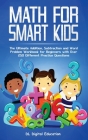 Math for Smart Kids - Ages 4-8: The Ultimate Addition, Subtraction and Word Problem Workbook for Beginners with Over 250 Different Practice Questions By DL Digital Education Cover Image