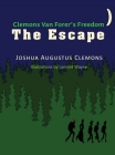 Clemons Van Forer's Freedom - THE ESCAPE Cover Image