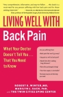 Living Well with Back Pain: What Your Doctor Doesn't Tell You...That You Need to Know Cover Image