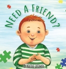 Need A Friend?: Learning to Sign With Rennon By Nicole Latimer, Vajihe Golmazari (Illustrator), Captured Kc Designs (Prepared by) Cover Image