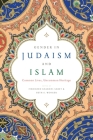 Gender in Judaism and Islam: Common Lives, Uncommon Heritage By Firoozeh Kashani-Sabet (Editor), Beth S. Wenger (Editor) Cover Image