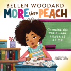 More Than Peach (Bellen Woodard Original Picture Book) Cover Image