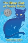 The Blue Cat of Castle Town By Catherine Cate Coblentz, Janice Holland (Illustrator) Cover Image