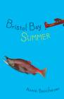 Bristol Bay Summer By Annie Boochever Cover Image