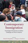 Contemporary Immigration: Psychological Perspectives to Address Challenges and Inform Solutions Cover Image