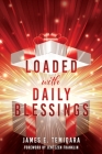 LOADED with DAILY BLESSINGS Cover Image