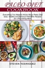 Paleo Diet: Easy, Healthy and Delicious Paleolithic Recipes for a Nourishing Meal (Everything You Need to Know About Paleo Diet) Cover Image