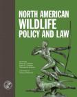 North American Wildlife Policy and Law Cover Image