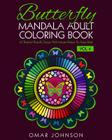 Butterfly Mandala Adult Coloring Book Vol 4: 60 Beautiful Butterfly Designs With Intricate Patterns For Stress Relief By Omar Johnson Cover Image