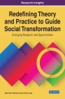 Redefining Theory and Practice to Guide Social Transformation: Emerging Research and Opportunities Cover Image