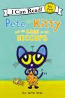 Pete the Kitty and the Case of the Hiccups (My First I Can Read) Cover Image
