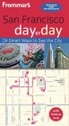 Frommer's San Francisco Day by Day [With Map] By Erika Lenkert Cover Image