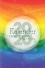 Kalender zweitausendzwanzig: Ob queer, schwul, lesbisch, bi oder hetero - der LGBT Terminplaner 2020 für ein aufregendes Jahr By Kalender Publishing Cover Image