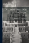 Die Baukunst Der Etrusker: Die Baukunst Der Römer, Part 2, volume 2 By Josef Durm Cover Image