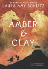 Amber and Clay By Laura Amy Schlitz Cover Image