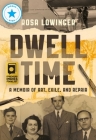 Dwell Time: A Memoir of Art, Exile, and Repair Cover Image