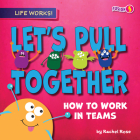 Let's Pull Together: How to Work in Teams By Rachel Rose Cover Image