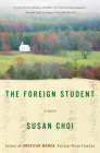 The Foreign Student: A Novel By Susan Choi Cover Image